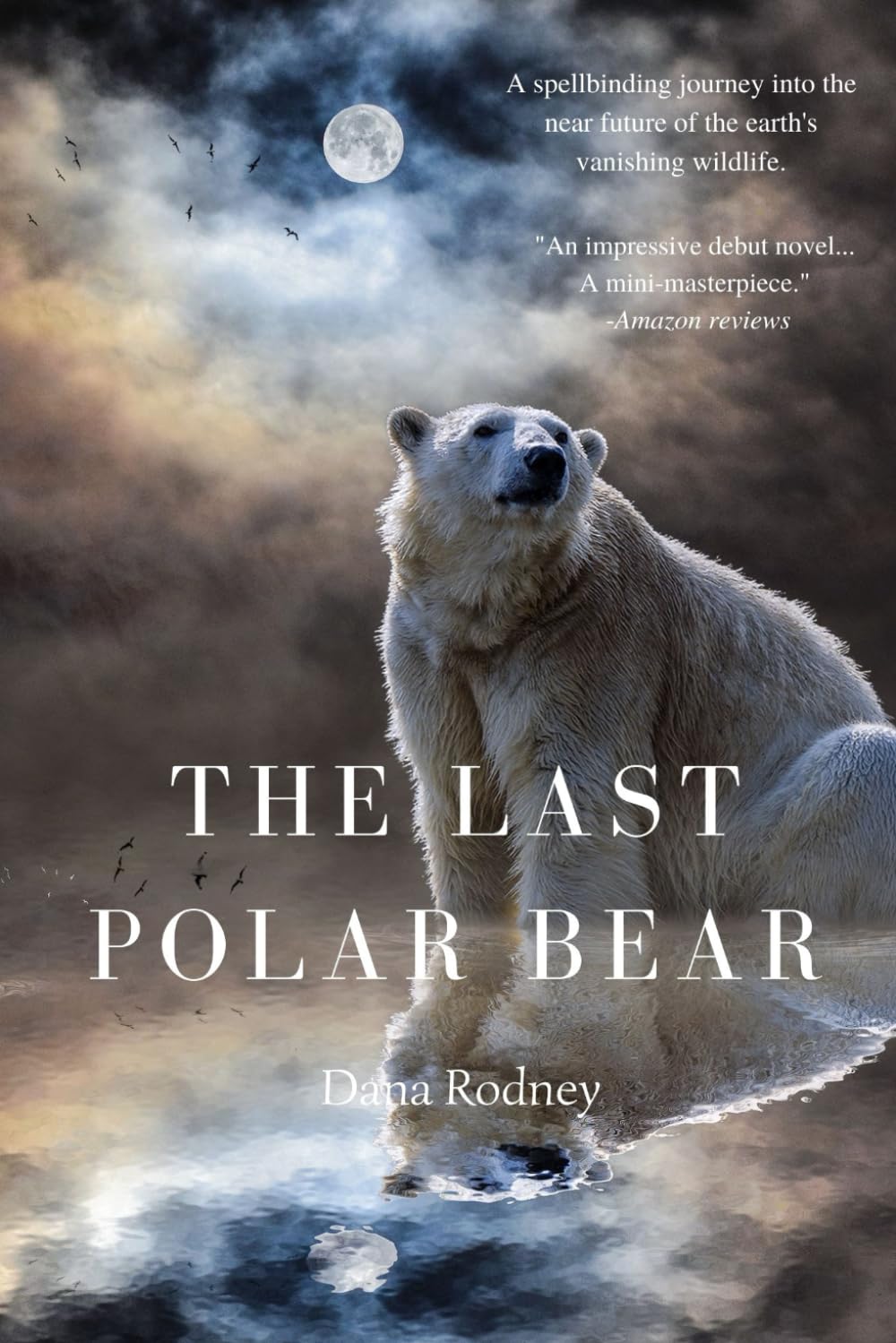The Last Polar Bear: A Wildlife Thriller