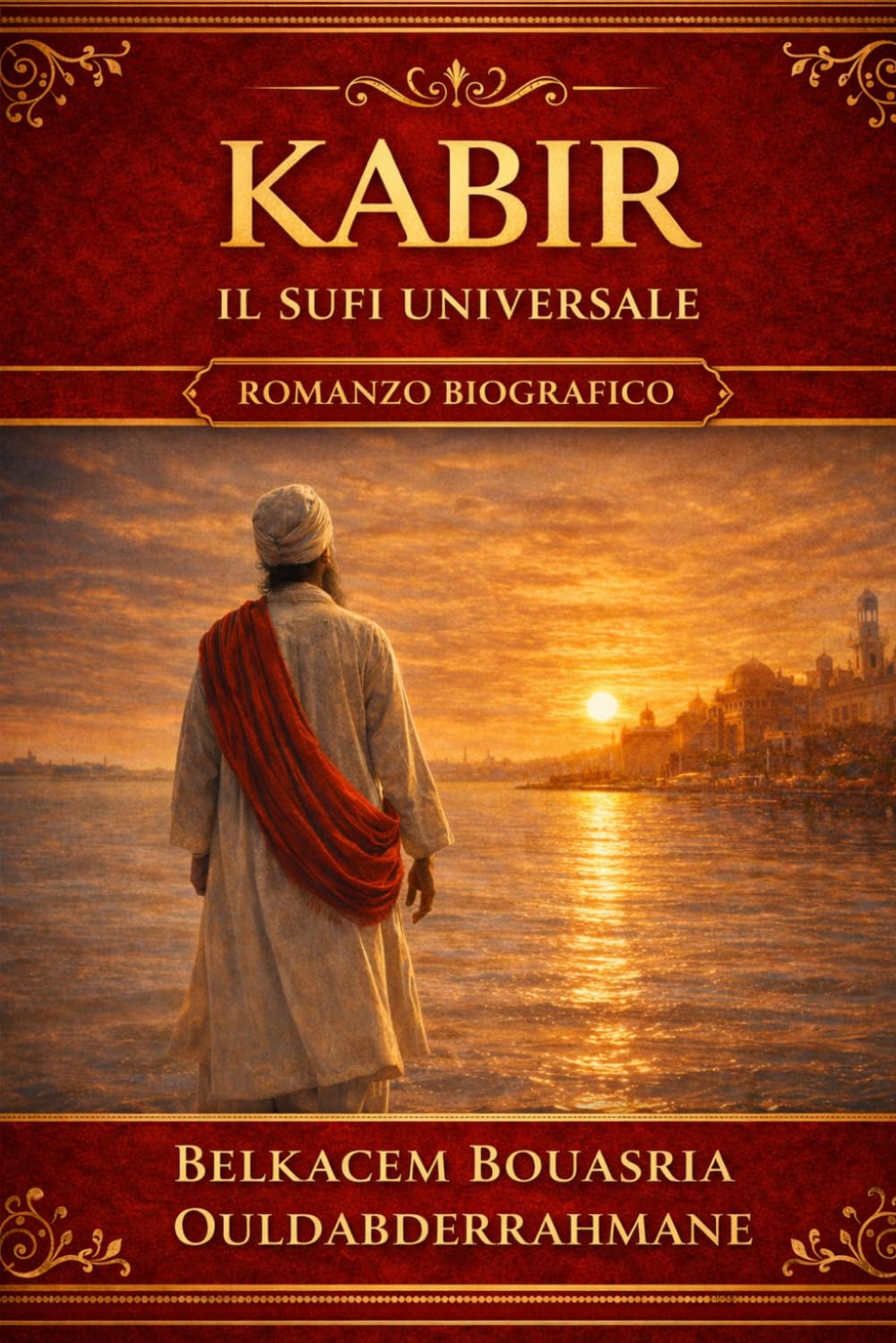 KABIR: Il Sufi universale (I MAESTRI SUFI)