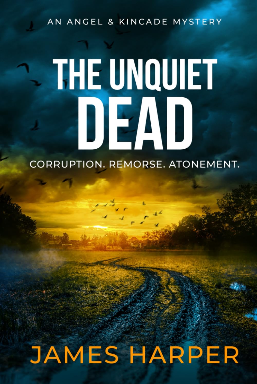 The Unquiet Dead: An Angel & Kincade Mystery (Angel & Kincade Murder Mysteries)