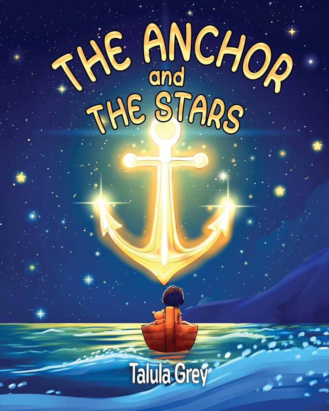 The Anchor and the Stars: A Story About Love, Connection, and Missing Someone Far Away: A Gentle Story for Little Ones Missing Some