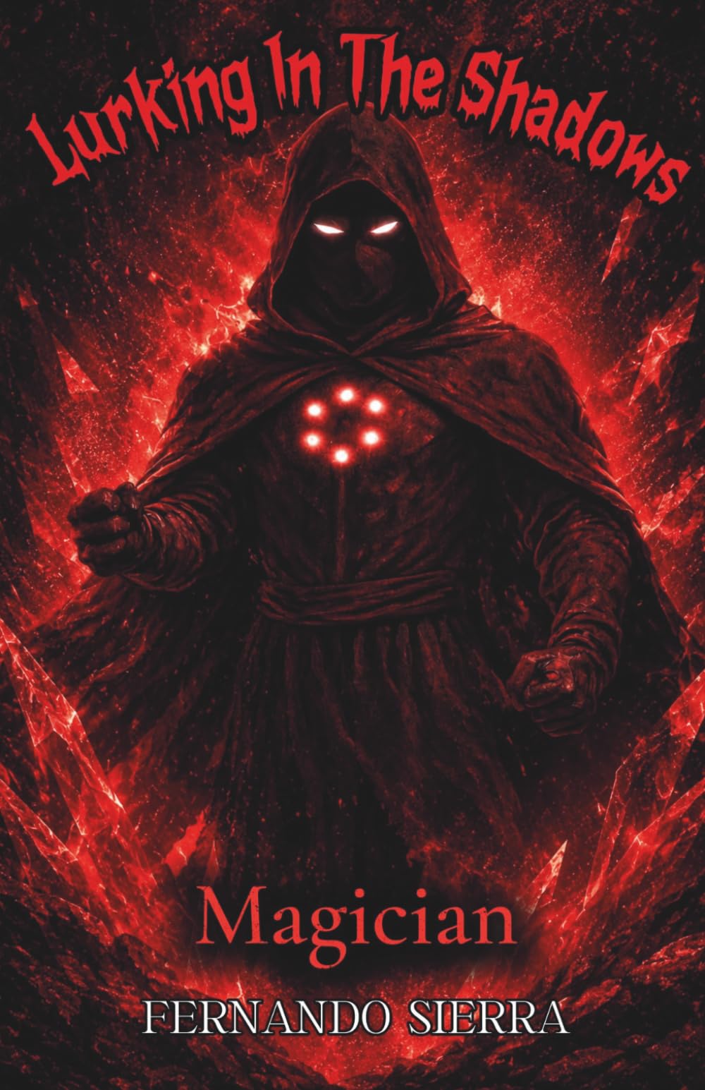 Lurking In The Shadows: Magician: A Dark Horror Series About Survival, Trauma, and Monsters