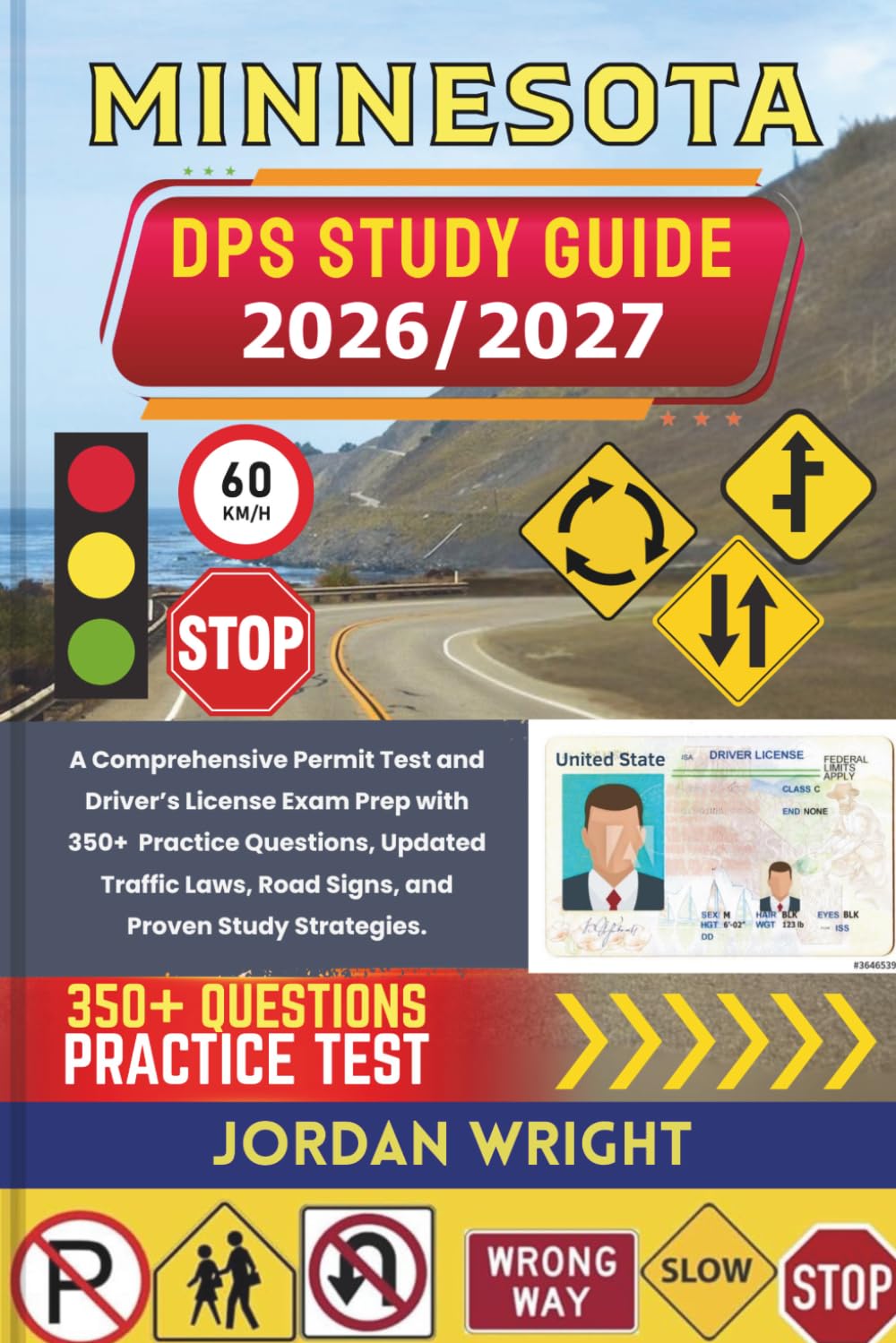 MINNESOTA DPS STUDY GUIDE 2026/2027: A Comprehensive Permit Test and Driver’s License Exam Prep with 350+ Practice Questions, Updated Traffic Laws, Road Signs, and Proven Study Strategies