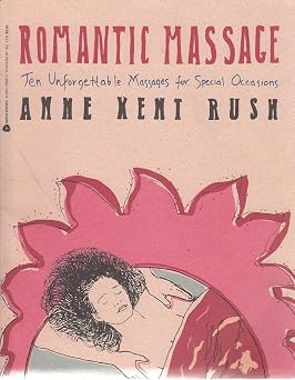 Romantic Massage Ten Unforgettable Massages for Special Occasions