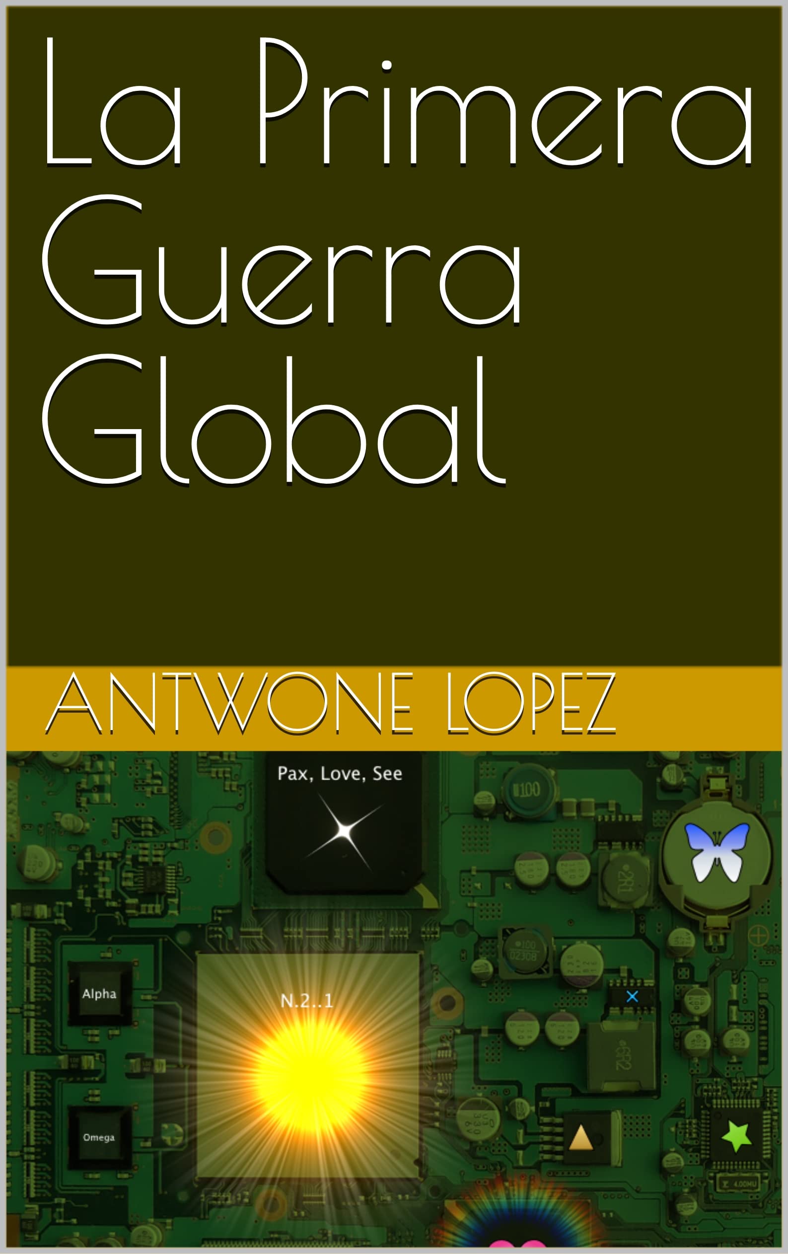 La Primera Guerra Global (N.2..1) (Spanish Edition)