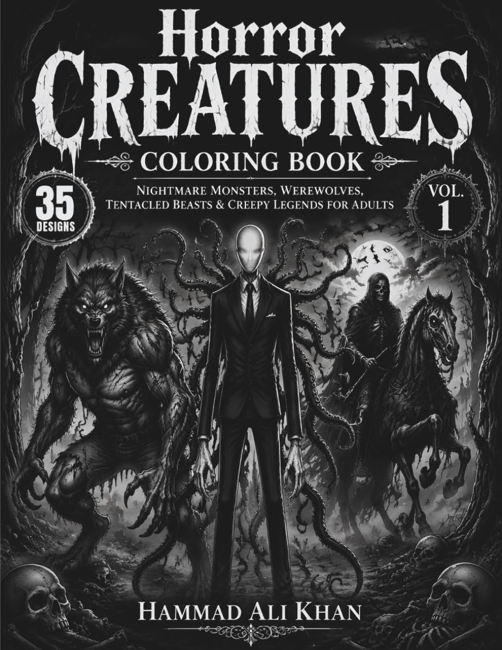 Horror Creatures Coloring Book: Nightmare Monsters, Werewolves, Tentacled Beasts & Creepy Legends for Adults | Vol. 1 (Dark Legends Horror & Fantasy Coloring Collection)