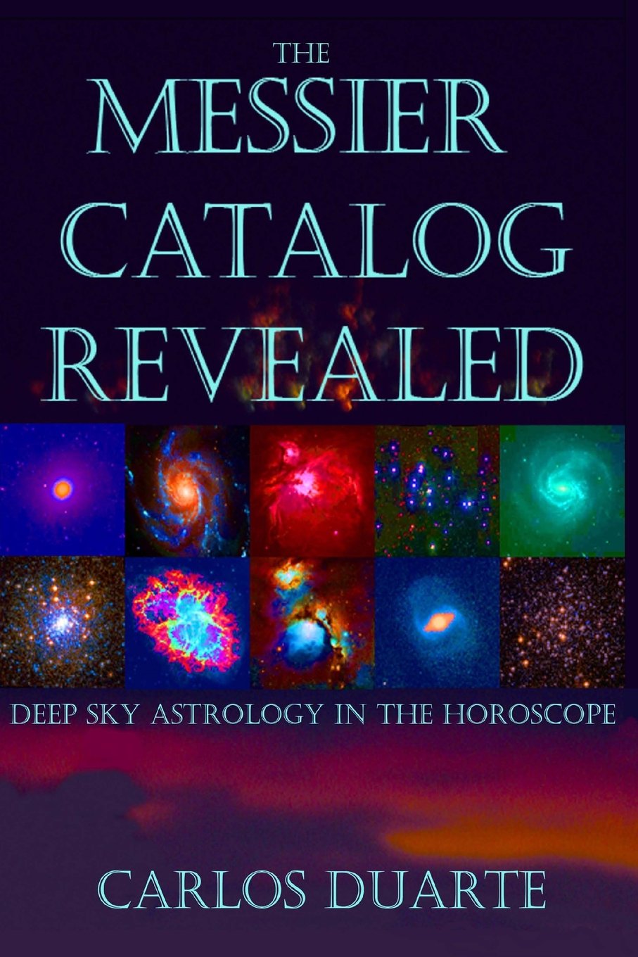 Amazon The Messier Catalog Revealed Duarte, Carlos Astrology
