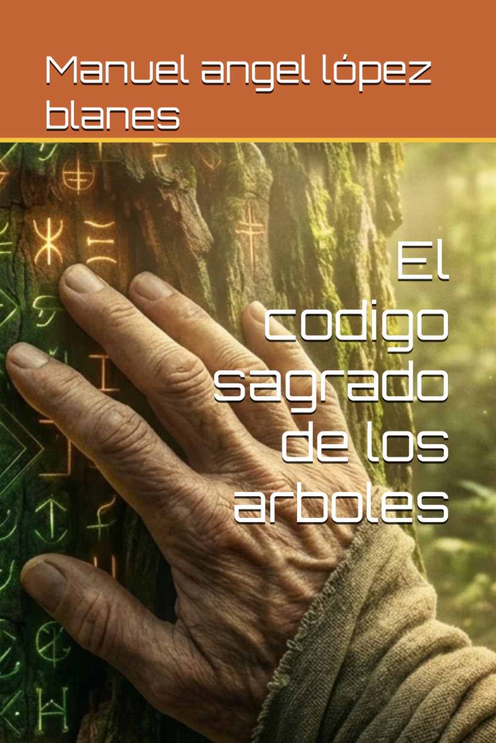El codigo sagrado de los arboles (frecuencia vital)