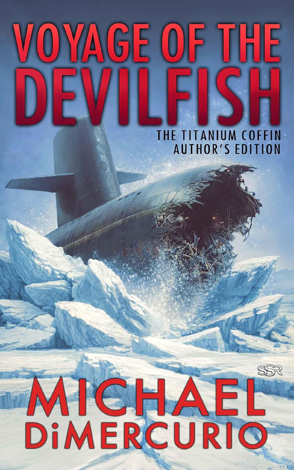 Voyage of the Devilfish: The Titanium Coffin Author's Edition (The Michael Pacino Series Book 1)      Kindle Edition