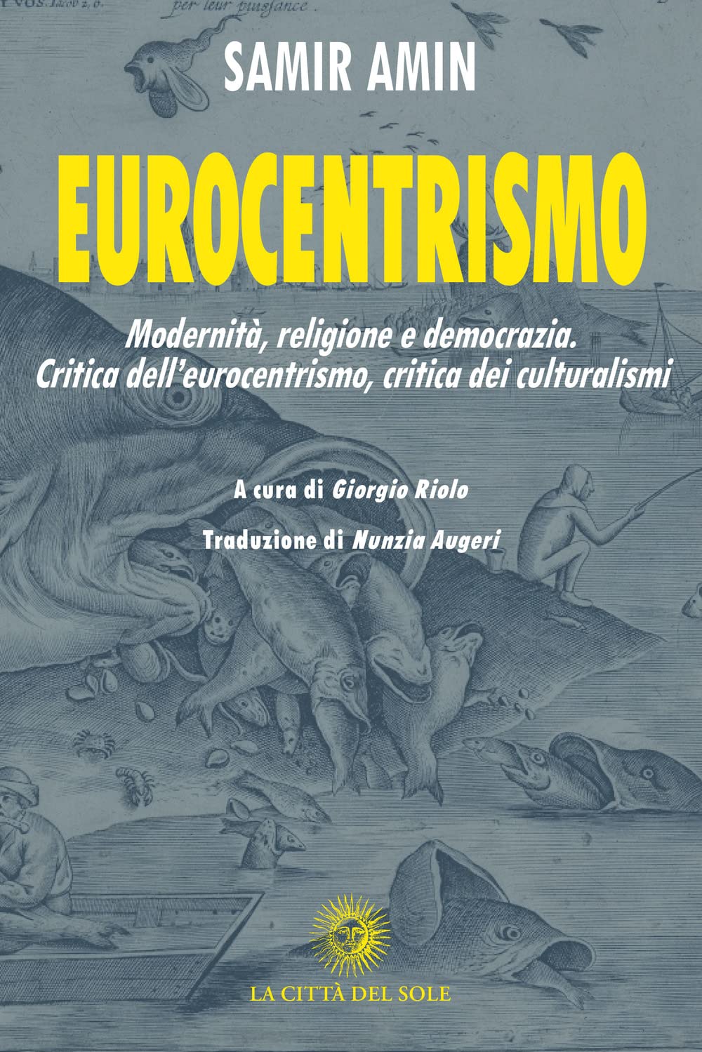 Eurocentrismo. Modernità, Religione E Democrazia. Critica Dell’Eurocentrismo, Critica Dei Culturalismi - 4