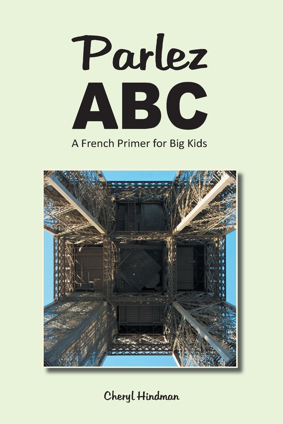Parlez A-B-C: A French Primer for Big Kids (Abecedaries for Big Kids)