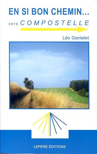 En si bon chemin vers Compostelle - Broché - 2002
