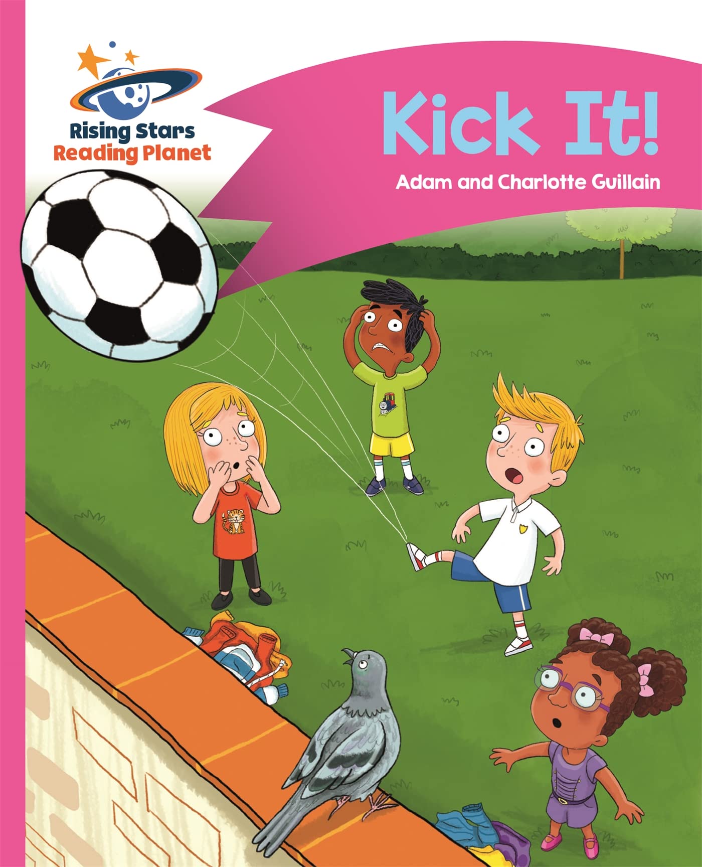Reading Planet - Kick It! - Pink B: Comet Street Kids (Rising Stars Reading Planet)