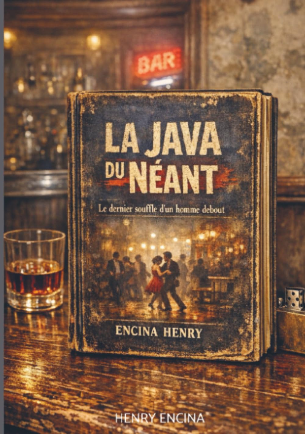 La Java du Néant: Le dernier souffle d'un homme debout