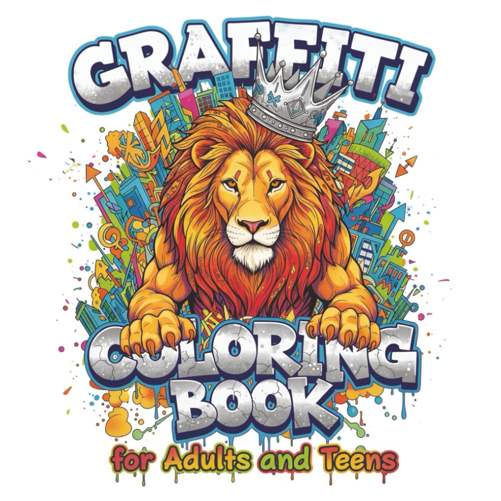 Graffiti Coloring Book for Adults and Teens: 100+ Street Art Characters, Animals, Letters & Urban Designs | Single-Sided Black Pages to Prevent Bleed-Through | Hip Hop Style for Relaxation