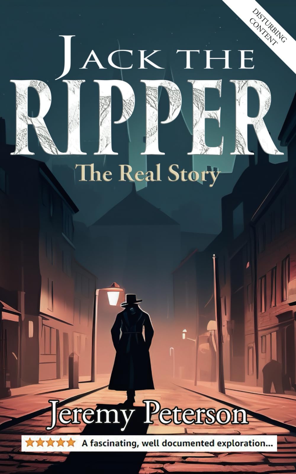 Jack the Ripper: The Real Story