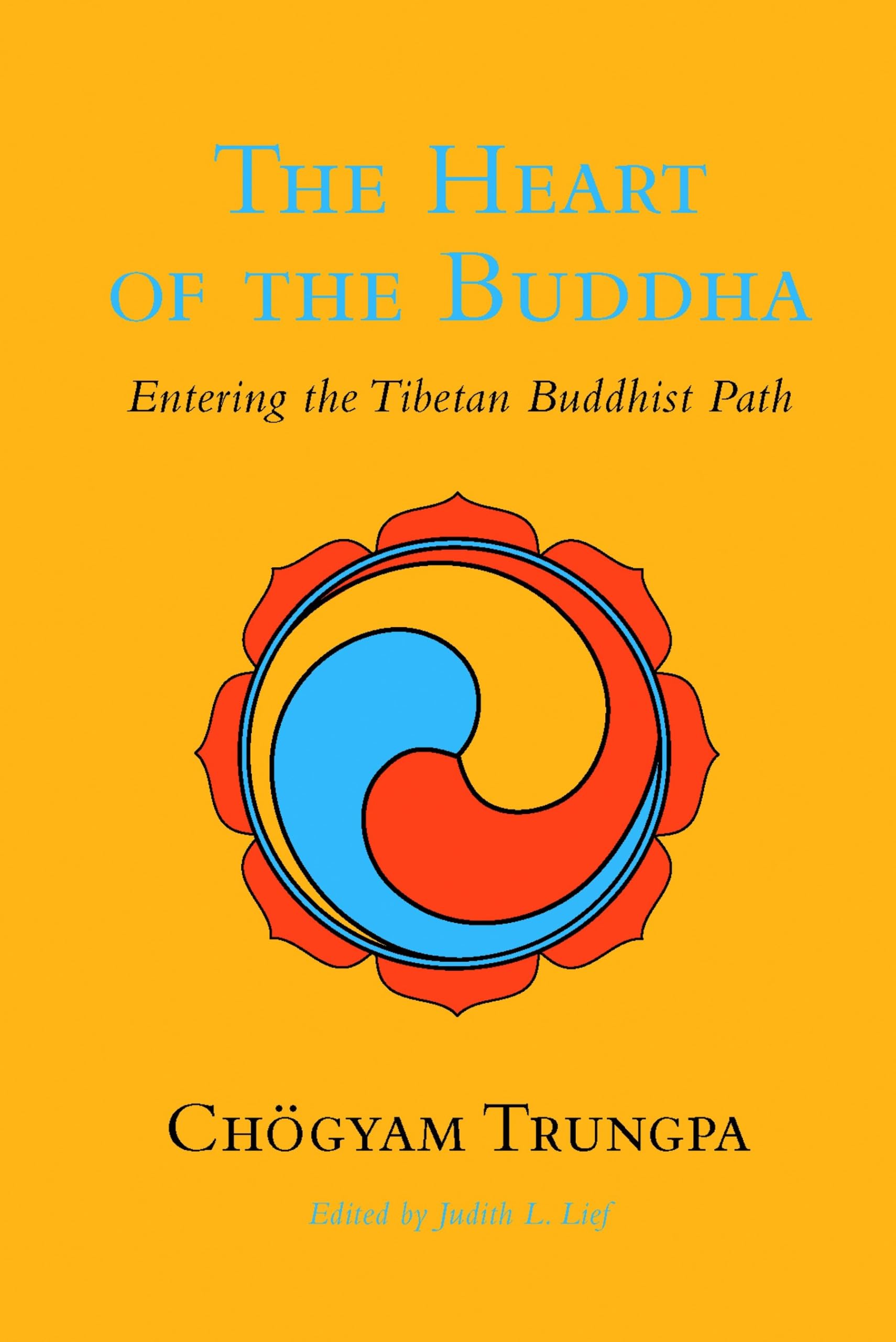 The Heart of the Buddha: Entering the Tibetan Buddhist Path (Shambhala Classics)
