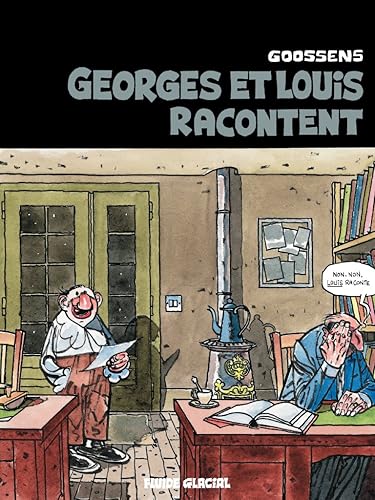 Georges et Louis romanciers - Tome 01 - Georges et Louis racontent