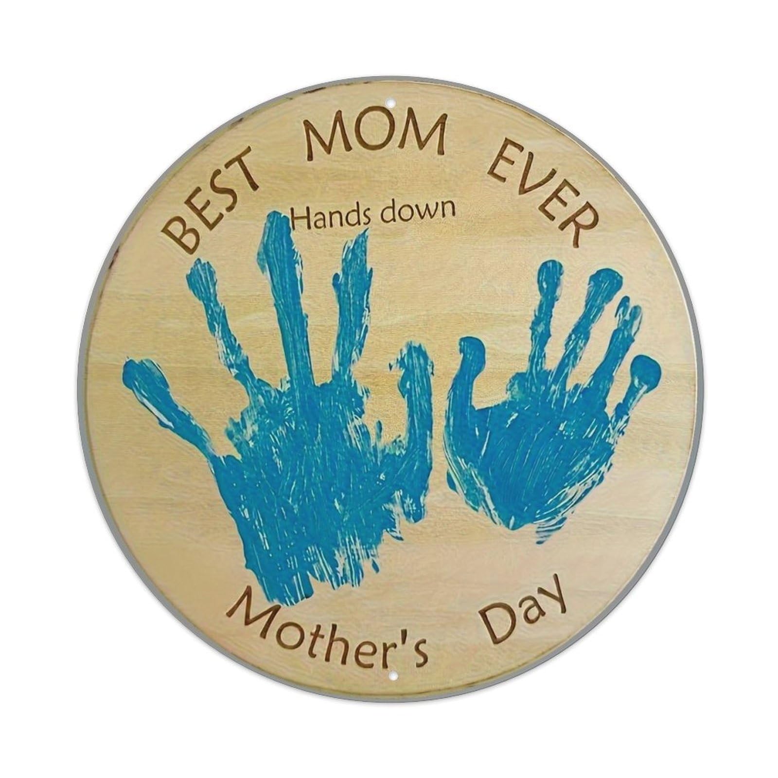 Best Mom Ever Hands Down Mother's Day Metal Tin Sign Plaque