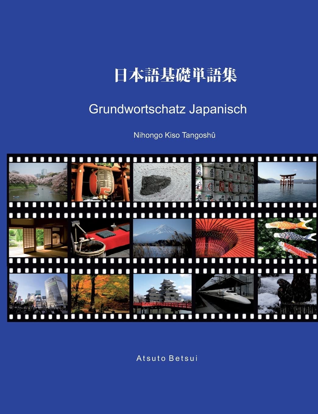 Grundwortschatz Japanisch: Nihongo Kiso Tangoshû