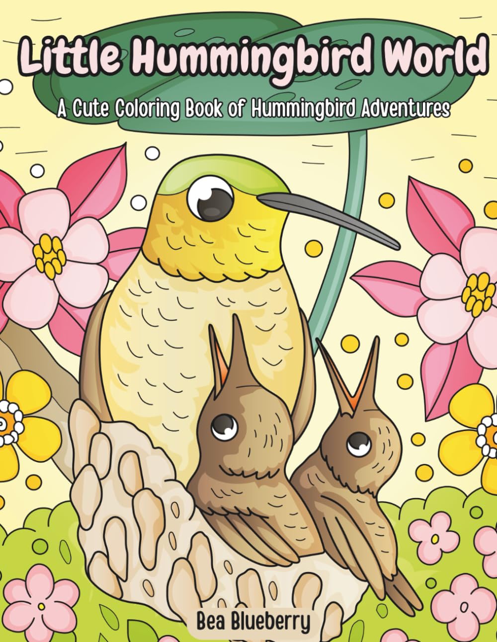 Little Hummingbird World: A Cute Coloring Book of Hummingbird Adventures (Little World Adventures)