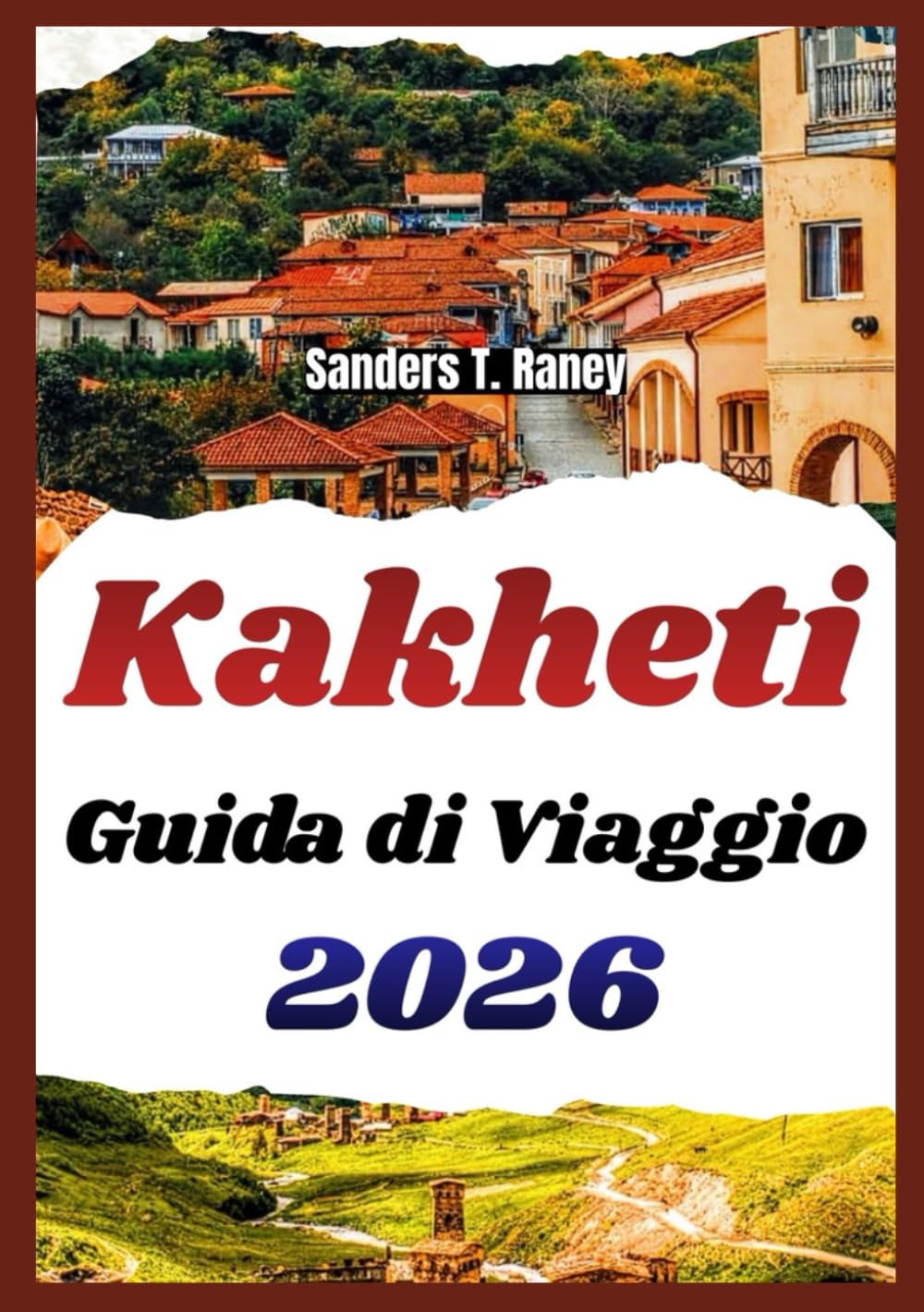 KAKHETI GUIDA DI VIAGGIO 2026: Itinerari semplici, consigli budget, cibo locale, vino, alloggi e percorsi rilassanti