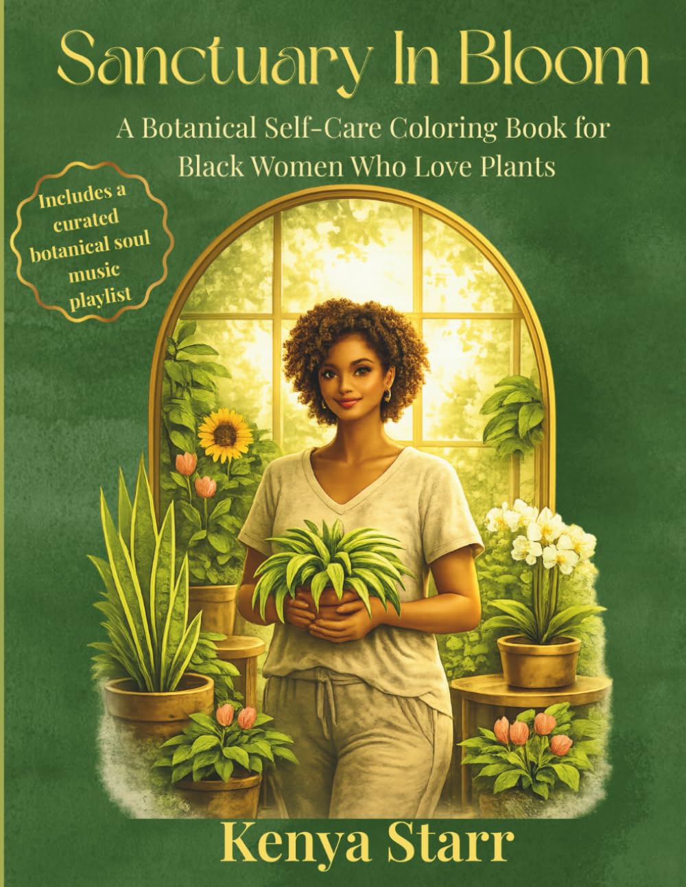 Sanctuary In Bloom: A Botanical Self-Care Coloring Book For Black Women Who Love Plants