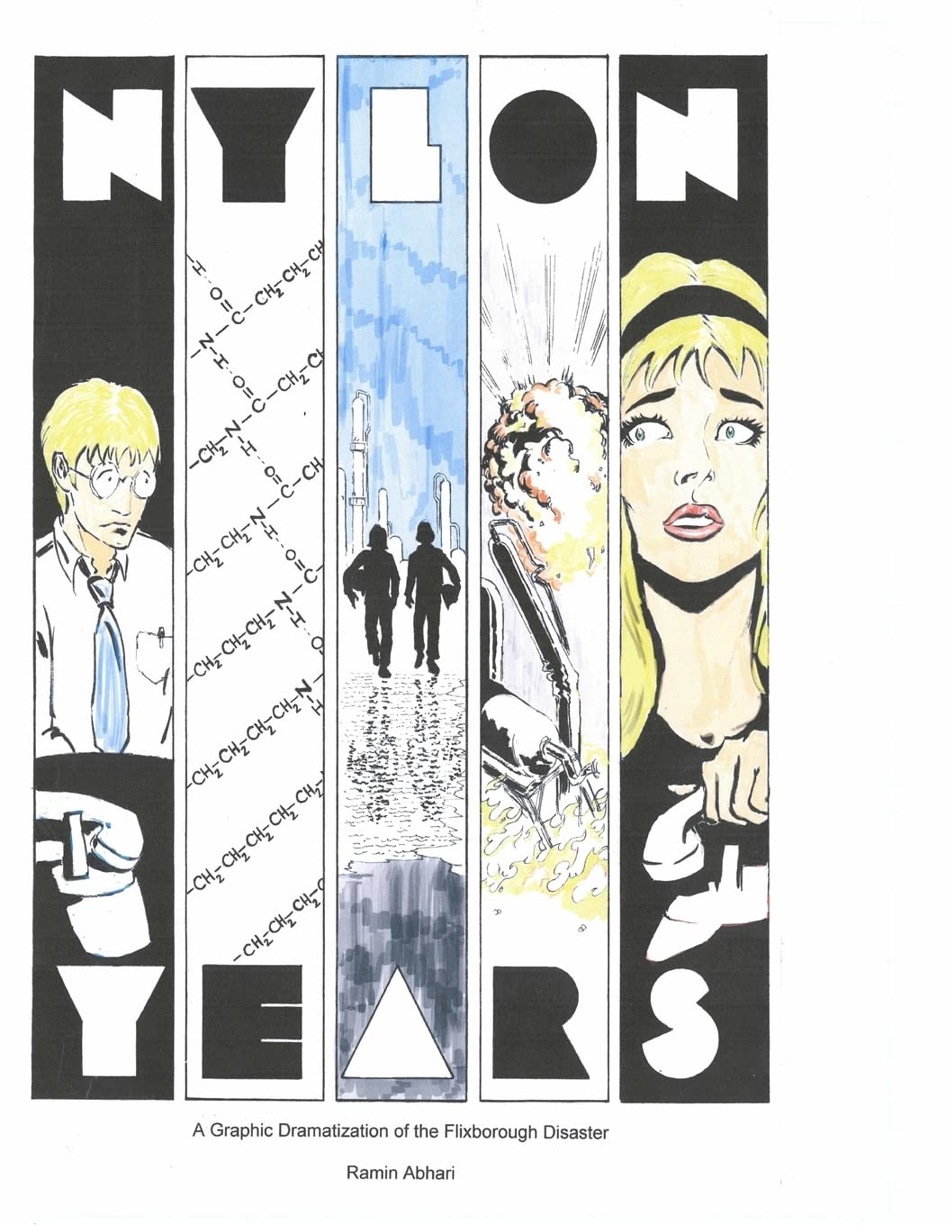 Nylon Years: A Graphic Dramatization of the Flixborough Disaster
