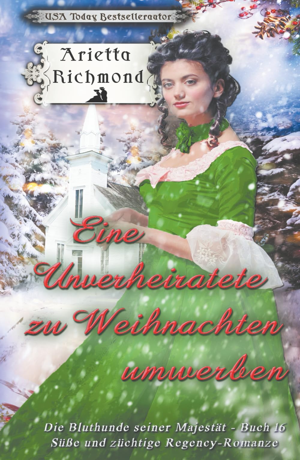 Eine Unverheiratete zu Weihnachten umwerben: Süße und züchtige Regency-Romanze (Die Bluthunde seiner Majestät)