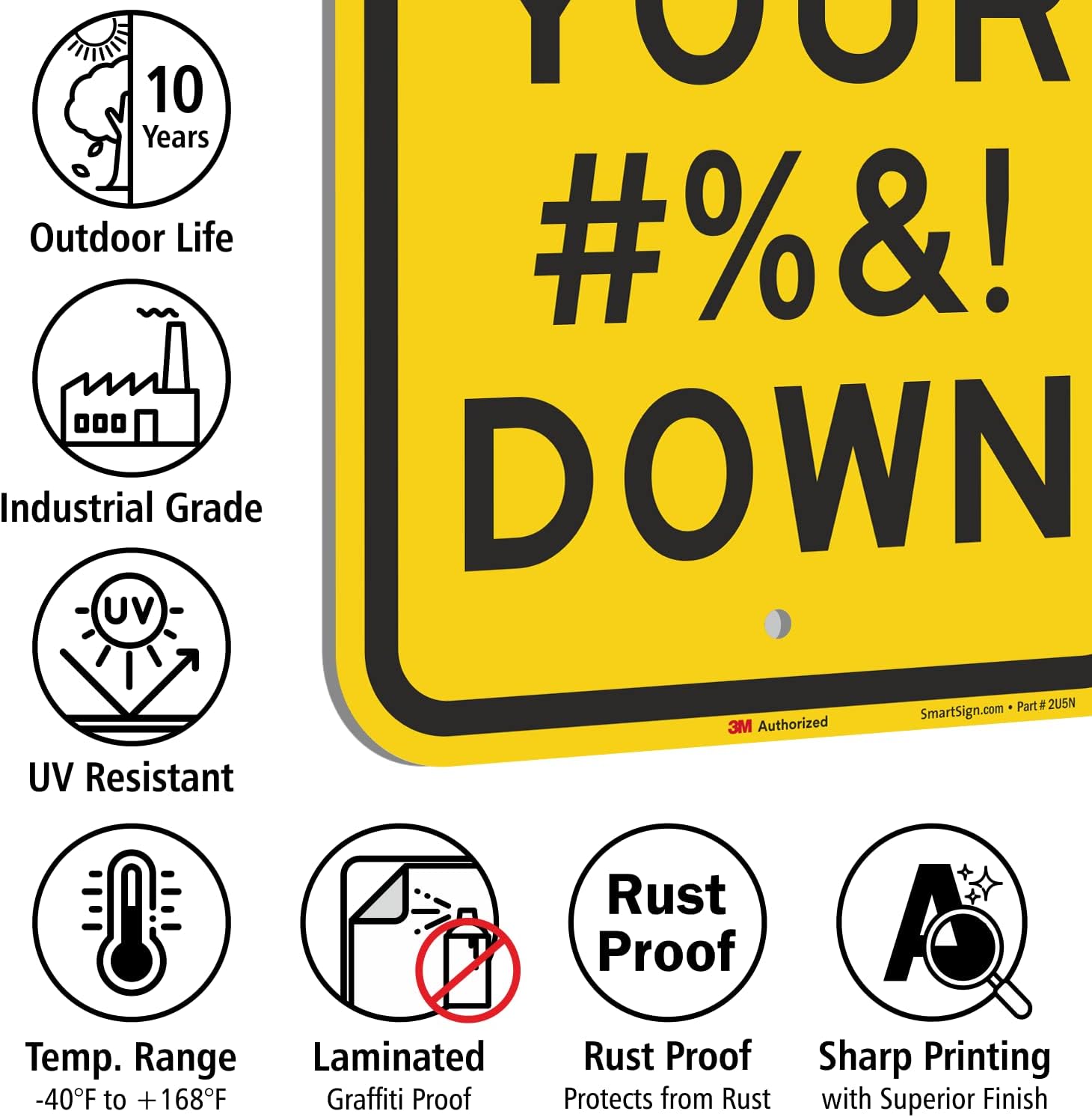 SmartSign 18 x 12 inch “Slow Your #%&! Down” Novelty/Funny Metal Sign, 63 mil Aluminum, 3M Laminated Engineer Grade Reflective Material, Black and Yellow, Made in USA