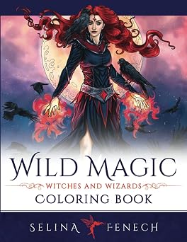 Wild Magic - Witches and Wizards Coloring Book Fantasy Coloring by Selina