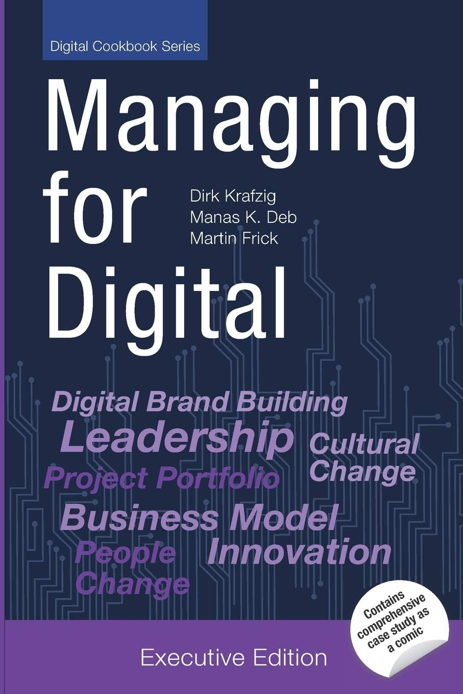 Managing for Digital: Shape and Drive your Digital Transformation for Change [Executive Edition] (Digital Cookbook Series)