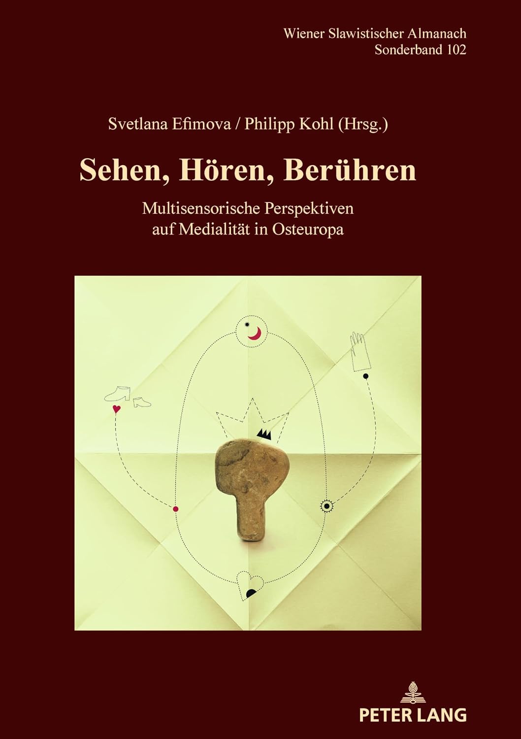 Sehen, Hören, Berühren: Multisensorische Perspektiven auf Medialität in Osteuropa (Wiener Slawistischer Almanach - Sonderbände: Literaturwissenschaftliche Reihe, 102) (German Edition)