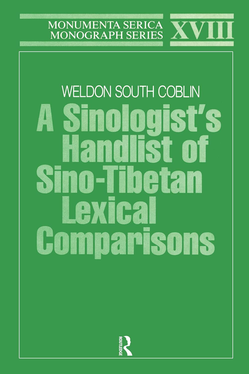 A Sinologists Handlist of Sino-Tibetan Lexical Comparisons (Monumenta Serica Monograph Series)