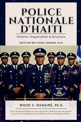 Police Nationale d’Haiti: Histoire, Organisation et Structure