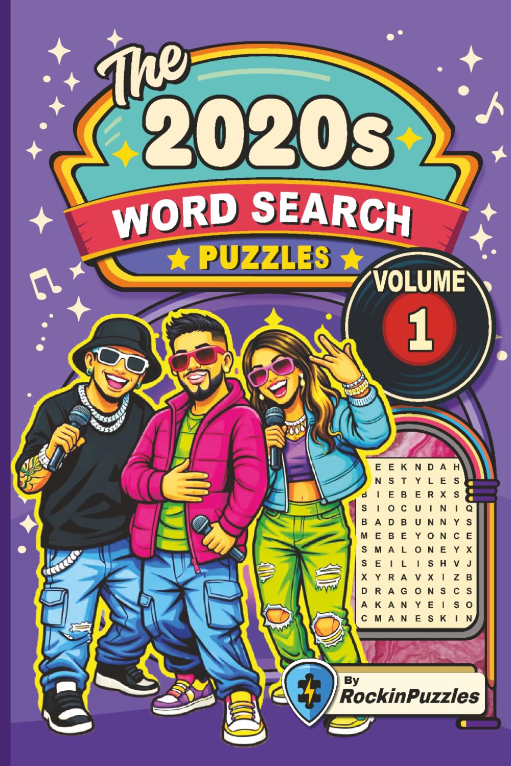 Rockin Word Search Puzzles Featuring 2020’s Modern Hits (Volume 1): Inspired by Hit Music Songs of the 2020’s, Modern Pop, Hip-Hop, Rap, R&B, Indie, .