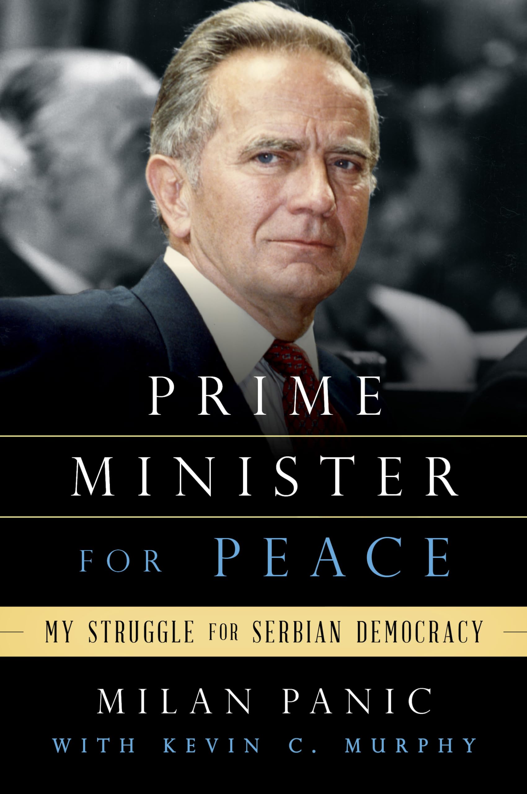 Prime Minister for Peace: My Struggle for Serbian Democracy
