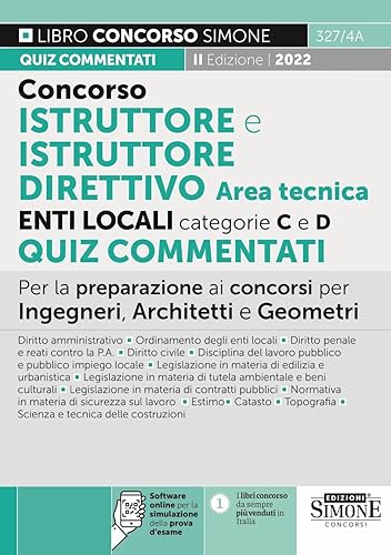 Concorso Istruttore e Istruttore Direttivo Area Tecnica Enti Locali Categorie C e D - Quiz commentati per la preparazione ai concorsi per Ingegneri, Architetti e Geometri