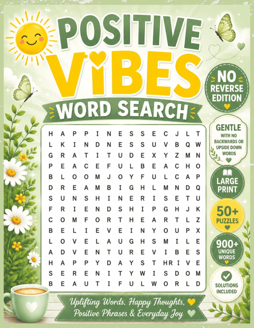Positive Vibes Word Search - No Reverse Edition: Over 50 Large Print Uplifting Puzzles Filled with Encouraging Words Positive Phrases Happiness ... Everyday Joy (No Reverse Word Search Books)