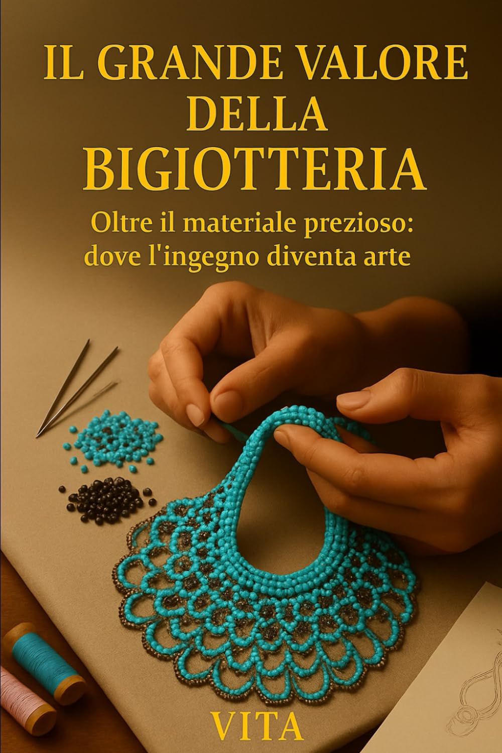 IL GRANDE VALORE DELLA BIGIOTTERIA: Oltre il materiale prezioso:dove l'ingegno diventa arte