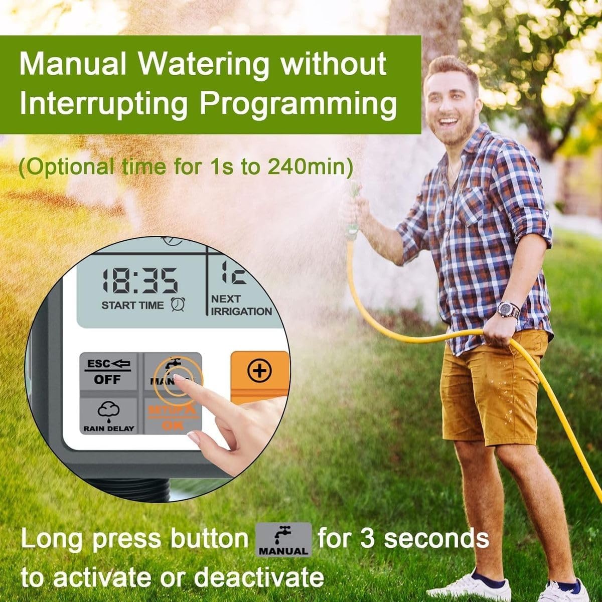 A person's hand pressing the MANUAL button on the HCT-311 water timer while holding a hose, with text indicating 'Manual Watering without Interrupting Programming' and 'Long press button MANUAL for 3 seconds to activate or deactivate'.