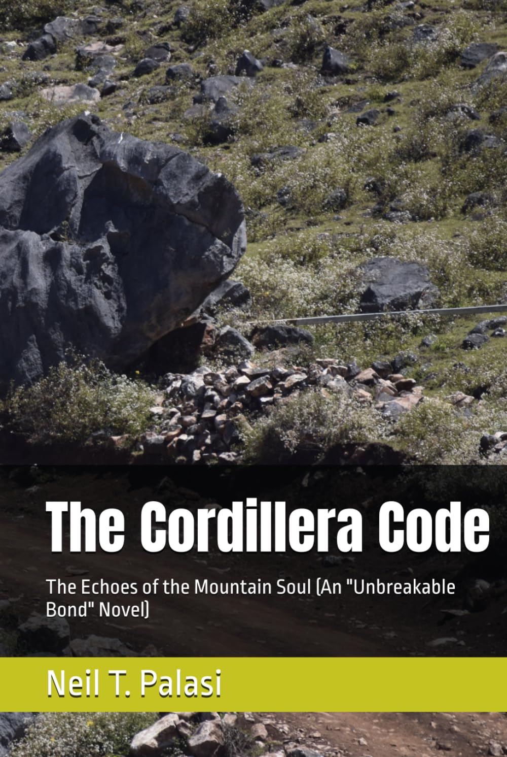 The Cordillera Code: The Echoes of the Mountain Soul (An "Unbreakable Bond" Novel)