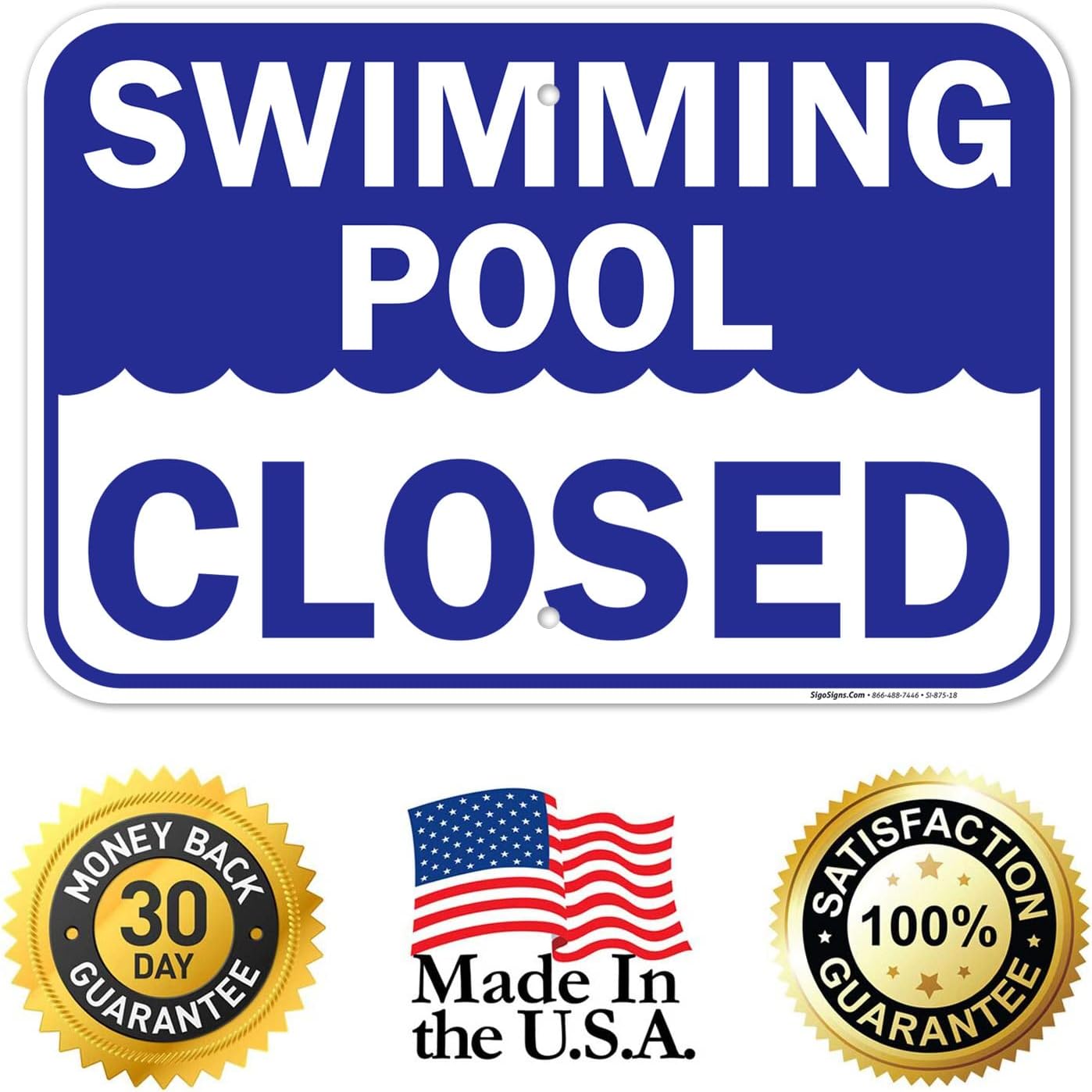Swimming Pool Closed Sign, 12x18 Inches, Rust Free .063 Aluminum, Fade Resistant, Made in USA