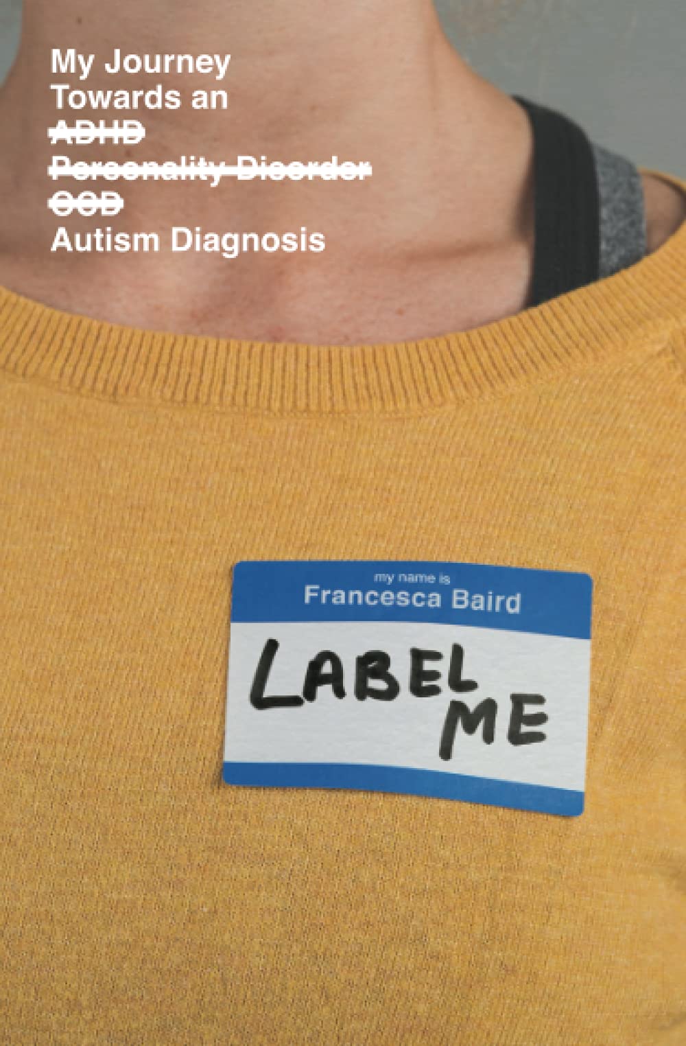 Label Me: My Journey Towards an Autism Diagnosis