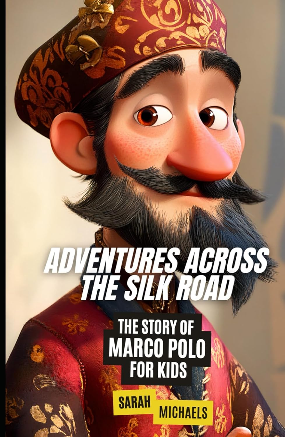 Adventures Across the Silk Road: The Story of Marco Polo for Kids (Biographies Just For Kids)      Hardcover – December 25, 2024