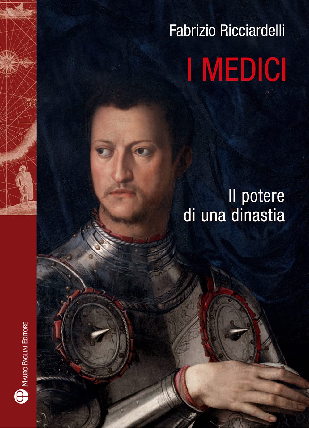 I Medici: Il Potere Di Una Dinastia (Storie del Mondo)