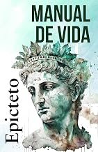 MANUAL DE VIDA: Consejos estoicos para un vida mejor (Spanish Edition)