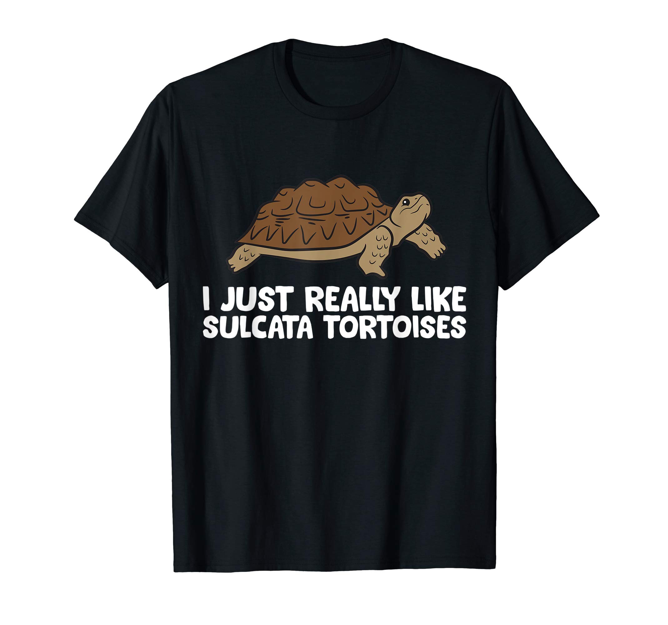Funny Sulcata Tortoise Lover GiftsI Just Really Like Tortoises, Okay Funny Sulcata Tortoise T-ShirtOEKO-TEX STANDARD 100