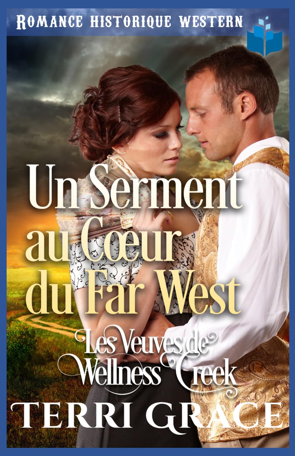 Un Serment au Cœur du Far West: Romance Historique Western (Les Veuves de Wellness Creek)