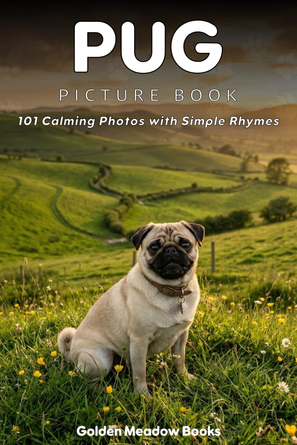 Pug Picture Book for Seniors with Dementia and Alzheimer’s Patients: 101 Calming Dog Photos with Simple Rhymes | A Gentle Gift for Memory Care and Cognitive Stimulation