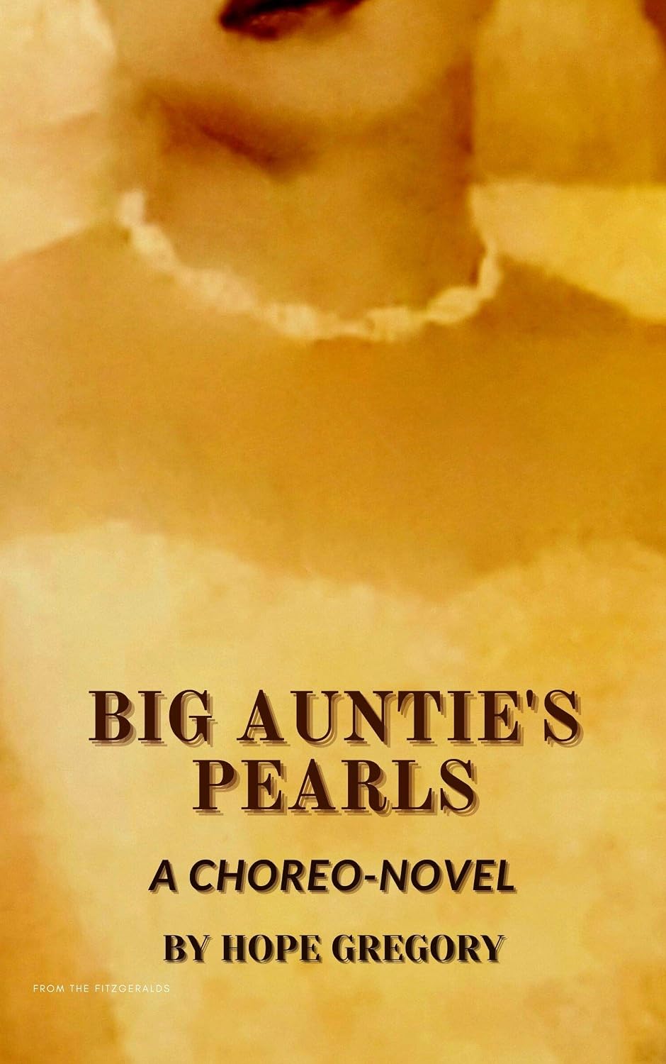 Big Auntie’s Pearls: A Choreo-Novel      Kindle Edition